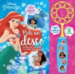 Pide Un Deseo. Un Libro De Canciones Con Varita De Burbujas. Disney Princesa