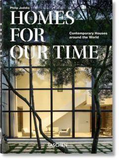 Homes For Our Time. Contemporary Houses Around The World ; 40Th Anniversary Edition