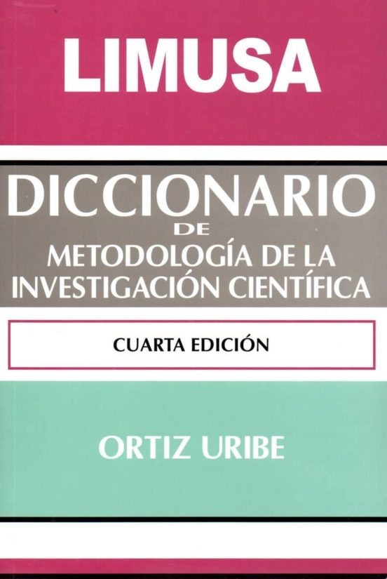 Diccionario De Metodologia De La Investigacion Cientifica (4ª Ed.)