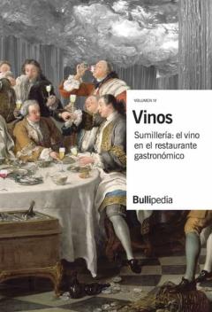 Vinos (Vol. Iv): Sumilleria: El Vino En El Restaurante Gastronomico (Bullipedia)