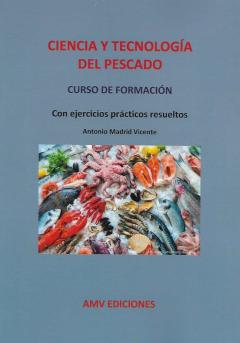 Ciencia Y Tecnología Del Pescado. Curso De Formación.