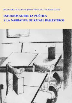Estudios Sobre La Poetica Y La Narrativa De Rafael Ballester