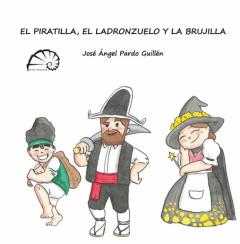 El Piratilla, El Ladronzuelo Y La Brujilla
