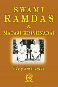 Swami Ramdas &Amp; Mataji Krishnabai. Vida Y Enseñanzas