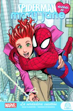 Spiderman Ama A Mary Jane 1: La Verdadera Cuestion -Marvel Young