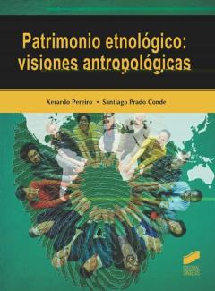 Patrimonio Etnologico: Visiones Antropologicas