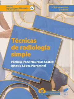 Técnicas De Radiología Simple (2.ª Edición Revisada Y Ampliada)