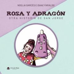 Rosa Y Adragón, Otra Historia De San Jorge