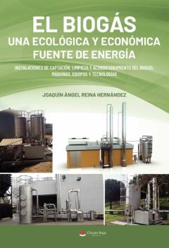 El Biogas, Una Ecologica Y Economica Fuente De Energia