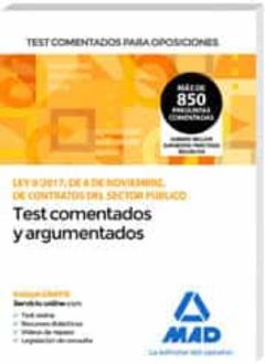 Test Comentados Para Oposiciones De La Ley 9/2017, De 8 De Noviembre, De Contratos Del Sector Público