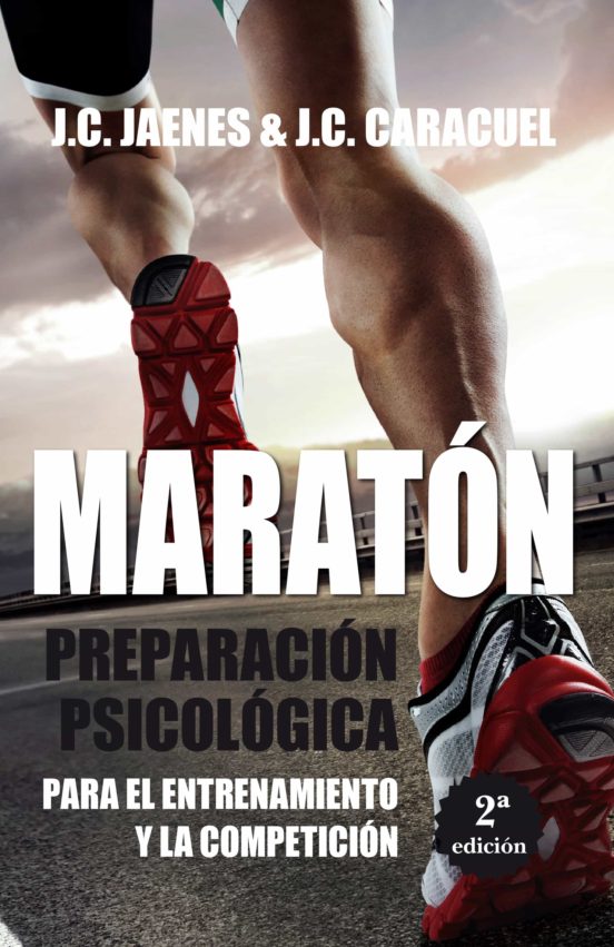 Maraton: Preparacion Psicologica Para El Entrenamiento Y La Competicion