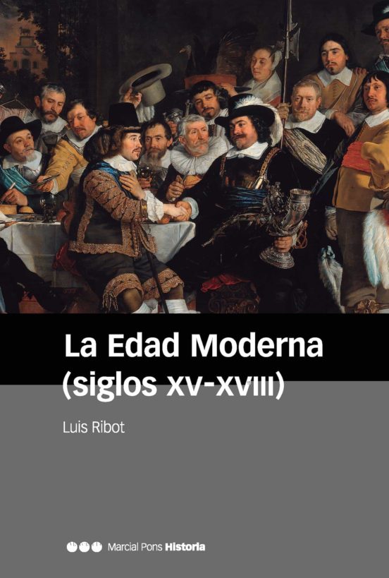 La Edad Moderna (Siglos Xv-Xviii) 3ºed.