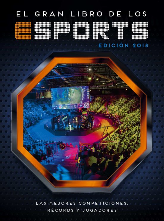 El Gran Libro De Los Esports (Ed. 2018)