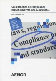 Guia Practica De Compliance Segun La Norma Iso 37301: 2021