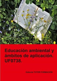 Uf0738 Educacion Ambiental Y Ambitos De Aplicacion
