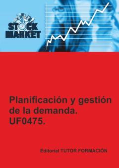Uf0475 Planificacion Y Gestion De La Demanda