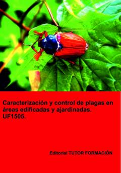 Uf1505. Caracterización Y Control La Plagas En Áreas Edificadas Y Ajardinadas