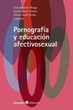 Pornografía Y Educacion Afectivosexual