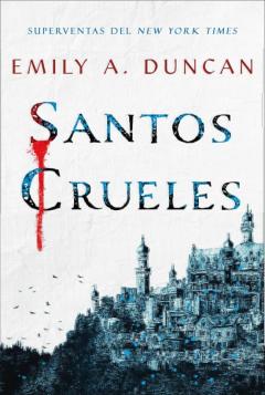 Santos Crueles (Trilogia Algo Oscuro Y Sagrado 1)