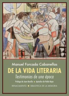 De La Vida Literaria. Testimonios De Una Época