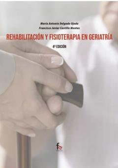Rehabilitacion Y Fisioterapia En Geriatrìa (4ª Ed.)