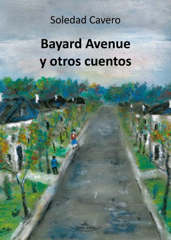 Bayard Avenue Y Otros Cuentos