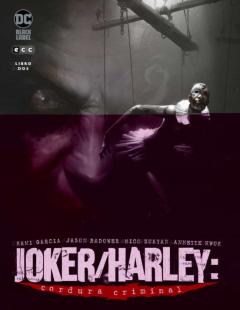 Joker/Harley: Cordura Criminal Vol. 2 De 3