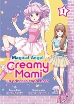 Magical Angel Creamy Mami: La Princesa Caprichosa Nº 1