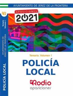 Policia Local. Ayuntamiento De Jerez De La Frontera. Temario. Volumen 1