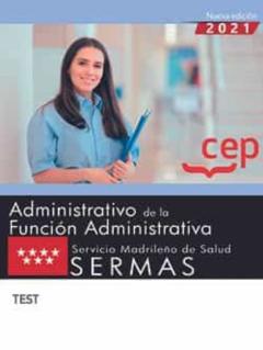 Administrativo De La Funcion Administrativa. Servicio Madrileño De Salud (Sermas). Test