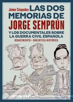 Las Dos Memorias De Jorge Semprun Y Los Documentales Sobre La Guerra Civil Española