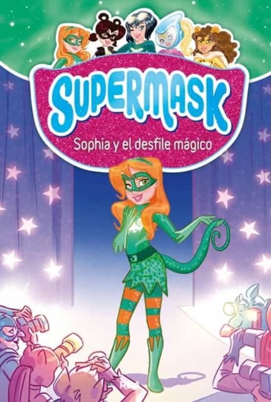 Supermask 3: Sophia Y El Desfile Mágico
