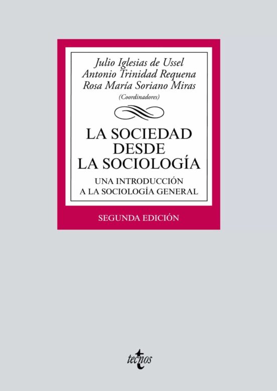 La Sociedad Desde La Sociologia (2ª Ed.): Una Introduccion A La S Sociologia General