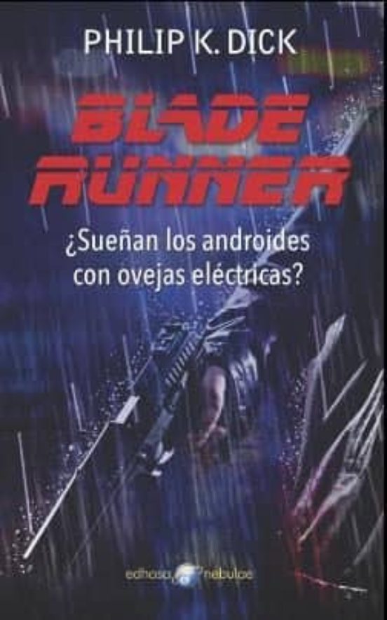 Blade Runner: ¿Sueñan Los Androides Con Ovejas Electricas?