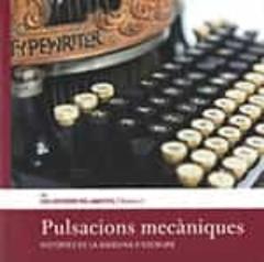Pulsacions Mecaniques. Histories De La Màquina D Escriure
