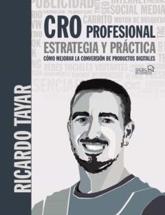 Cro Profesional. Estrategia Y Practica (Social Media)