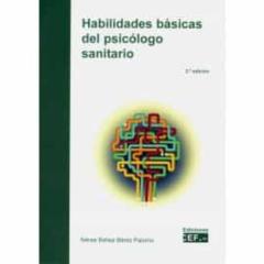 Habilidades Basicas Del Psicologo Sanitario (2ª Ed.)