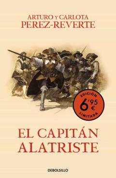 El Capitan Alatriste (Edicion Limitada A Precio Especial) (Las Aventuras Del Capitan Alatriste 1)