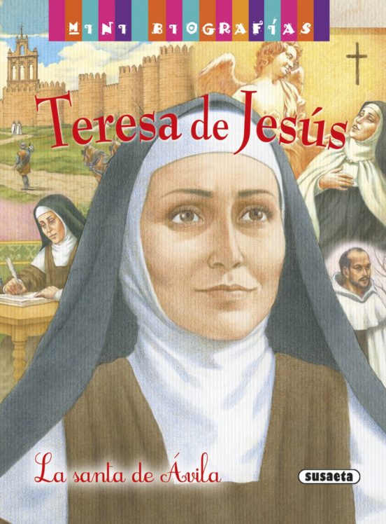 Teresa De Jesus: La Santa De Avila