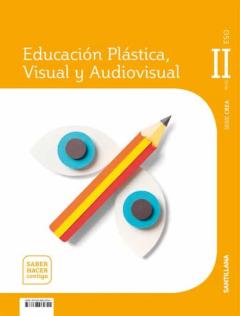 Cuaderno Educación Plástica Visual Y Audiovisual Nivel Ii (3º Eso). Saber Hacer Contigo