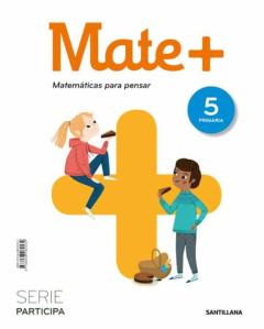 Mate+ Matematicas 5º Primaria Serie Participa