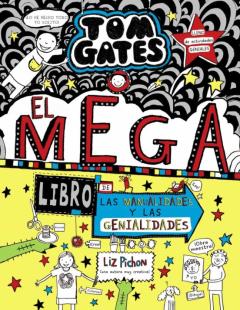 Tom Gates 16: El Megalibro De Las Manualidades Y Las Genialidades