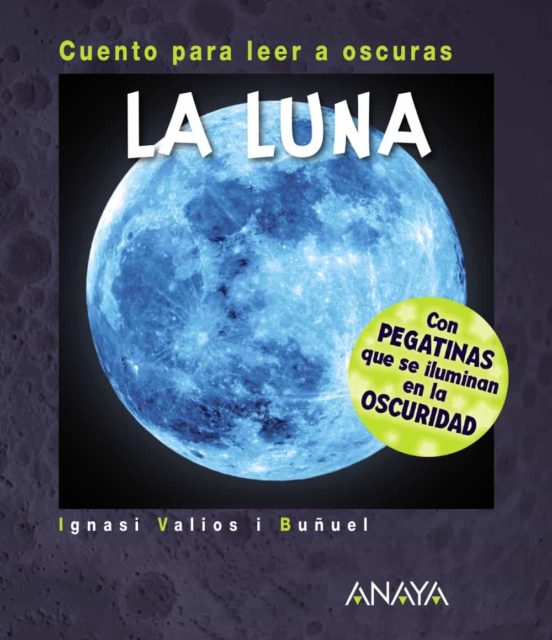 La Luna (2ª Ed.): Cuento Para Leer A Oscuras