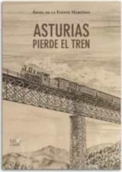 Asturias Pierde El Tren