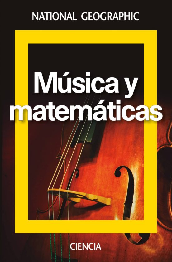 Musica Y Matematicas (National Geographic Ciencia)