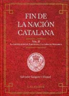 Fin De La Nacion Catalana Volumen Ii