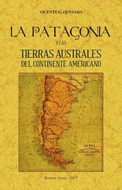 La Patagonia Y Las Tierras Australes Del Continente Americano