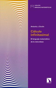 Calculo Infinitesimal: El Lenguaje Matematico De La Naturaleza