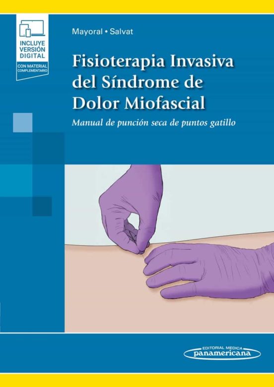 Fisioterapia Invasiva Del Síndrome De Dolor Miofascial + Ebook: