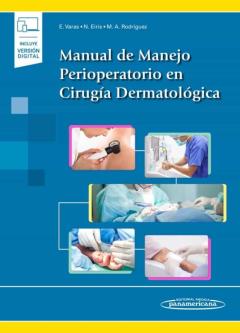 Manual De Manejo Perioperatorio En Cirugia Dermatologica (Incluye Version Digital)